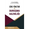 Süre Yönetimi ve Duruşma Hazırlığı
