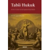Tabii Hukuk Her Devre, Her Yerde, Her Ferde Uygulanacak Evrensel Kurallar