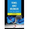 Temel Adli Bilimler Kavram – Teori – Uygulama