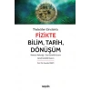 Thalesden EinsteinaFizikte Bilim, Tarih, Dönüşüm Newton Mekaniği – Özel Görelilik Kuramı – Genel Görelilik Kuramı