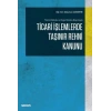 Ticaret Hukuku ve Eşya Hukuku Boyutuyla Ticari İşlemlerde Taşınır Rehni Kanunu