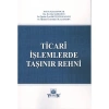Ticari İşlemlerde Taşınır Rehni