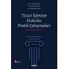 Ticari İşletme Hukuku Pratik Çalışmaları Tamamı Çözümlü