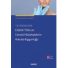 Tıp Hukukunda Estetik Tıbbi ve<br />Cerrahi Müdahalelerin Hukuka Uygunluğu