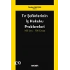 Tır Şoförlerinin İş Hukuku Problemleri 100 Soru–100 Cevap