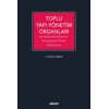 Toplu Yapı Yönetim Organları ve Yöneticilik Görevinin Profesyonel Olarak Üstlenilmesi