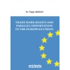 Trade Mark Rights and Parallel Importation in the European Union