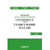 Tüm Yönleri İle Kullanmaya Yönelik Uyuşturucu veya Uyarıcı Madde Suçları