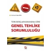 Türk Borçlar Kanununa GöreGenel Tehlike Sorumluluğu
