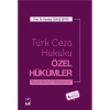 Türk Ceza Hukuku Özel Hükümler