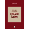 Türk Ceza Hukukunda Suçların İçtimaı