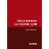 Türk Ceza Kanununda Kasten Öldürme Suçları