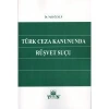 Türk Ceza Kanununda Rüşvet Suçu