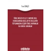 Türk, İngiliz ve K.K.T.C Medeni Usul Hukuklarında Deliller ve Delillerin Toplanmasına İlişkin Temel Kavramlar ile Güncel Sorunla