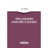 Türk İş Hukukunda Asgari Süreli İş Sözleşmesi