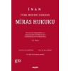 Türk Medeni HukukuMiras Hukuku<br /> Mevzuattaki Değişikliklere ve Uygulamalardaki Yenililiklere Göre Genişletilmiş ve Güncelleştirilmiş