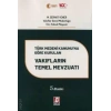 Türk Medeni Kanununa Göre Kurulan Vakıfların Temel Mevzuatı