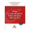 Türk Uluslararası Özel Hukuk Mevzuatı