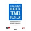Uluslararası Hukukta Temel Belgeler Basic Documents in International Law