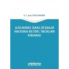 Uluslararası Silahlı Çatışmalar Hukukunda Kültürel Varlıkların Korunması