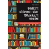 Üniversite Kütüphanelerinde Toplam Kalite Yönetimi Orta Doğu Teknik Üniversitesi Kütüphanesi Örneği