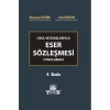 Usul ve Esaslarıyla Eser Sözleşmesi Uygulaması