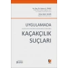 Uygulamada Kaçakçılıkla Mücadele Kanununda Düzenlenen Kaçakçılık Suçları