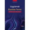 Uygulamalı Elastisite Teorisi Gerilme Analizi – Elastik Davranış – Malzeme Mekaniği