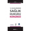 V. Uluslararası Sağlık Hukuku Kongresi