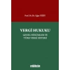 Vergi Hukuku - Genel Hükümler ve Türk Vergi Sistemi