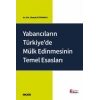 Yabancıların Türkiyede Mülk Edinmesinin<br />Temel Esasları
