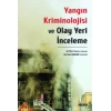 Yangın Kriminolojisi ve Olay Yeri İnceleme