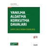 Yanılma – Aldatma – Korkutma <br />Davaları (Hata – Hile – İkrah Davaları)