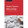 Yaratıcı Tasarım Mühendisliği Kuram ¦ Modelleme  ¦ Uygulamalar