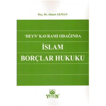 'Deyn' Kavramı Odağında İslam Borçlar Hukuku