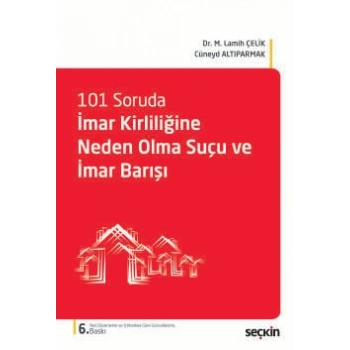 101 Sorudaİmar Kirliliğine Neden Olma Suçu ve İmar Barışı