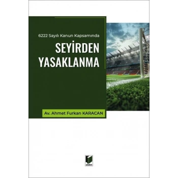 6222 Sayılı Kanun Kapsamında Seyirden Yasaklanma