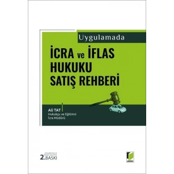 Uygulamada İcra ve İflas Hukuku Satış Rehberi