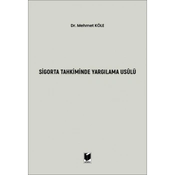 Sigorta Tahkiminde Yargılama Usulü
