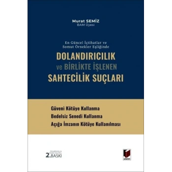 Dolandırıcılık ve Birlikte İşlenen Sahtecilik Suçları
