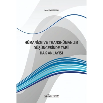 Hümanizm ve Transhümanizm Düşüncesinde Tabii Hak Anlayışı