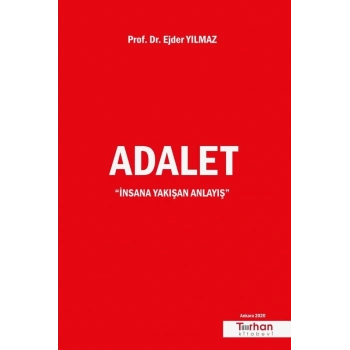 Adalet İnsana Yakışan Anlayış