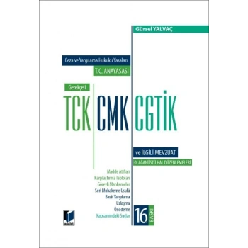 T.C. Anayasası – Gerekçeli TCK – CMK – CGTİK ve İlgili Mevzuat