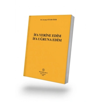 İfa Yerine Edim – İfa Uğruna Edim