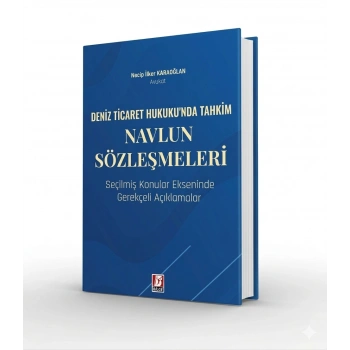 Deniz Ticaret Hukukunda Tahkim Navlun Sözleşmeleri