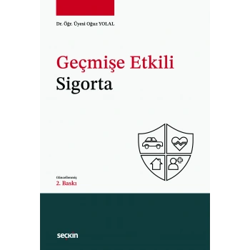 Geçmişe Etkili Sigorta