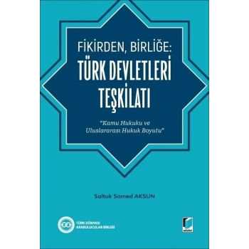 Fikirden, Birliğe: Türk Devletleri Teşkilatı