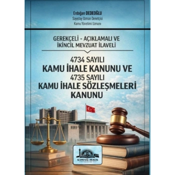 4734 Sayılı Kamu İhale Kanunu ve 4735 Sayılı Kamu İhale Sözleşmeleri Kanunu