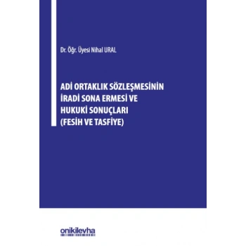 Adi Ortaklık Sözleşmesinin İradi Sona Ermesi ve Hukuki Sonuçları (Fesih ve Tasfiye)