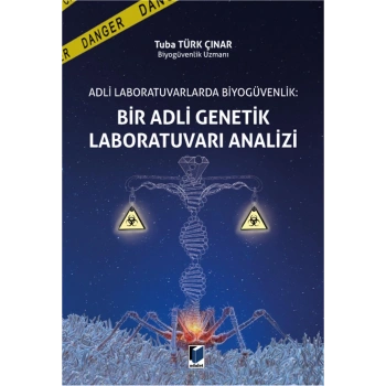 Adli Laboratuvarlarda Biyogüvenlik: Bir Adli Genetik Laboratuvarı Analizi